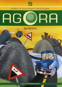 Agora 5 av Kari Bech, Tor Gunnar Heggem og Kåre Kverndokken (Innbundet)
