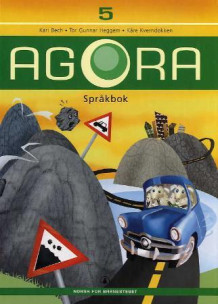 Agora 5 av Kari Bech, Tor Gunnar Heggem og Kåre Kverndokken (Innbundet)