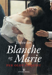 Boken om Blanche og Marie av Per Olov Enquist (Heftet)