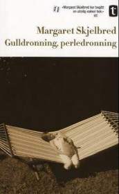 Gulldronning, perledronning av Margaret Skjelbred (Heftet)