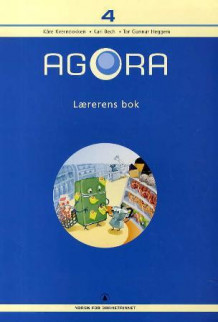 Agora 4 av Kåre Kverndokken, Kari Bech og Tor Gunnar Heggem (Heftet)