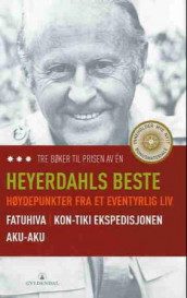 Heyerdahls beste av Thor Heyerdahl (Innbundet)