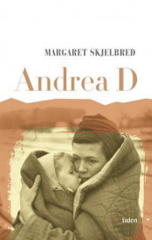 Andrea D av Margaret Skjelbred (Innbundet)