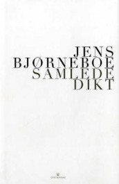 Samlede dikt av Jens Bjørneboe (Innbundet)