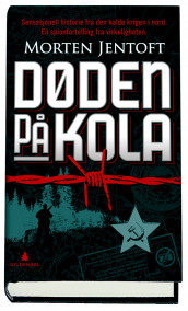 Døden på Kola av Morten Jentoft (Innbundet)