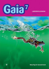 Gaia 7 av Øivind Berg, Berit Bungum, Arnfinn Christensen og Ingrid Spilde (Heftet)