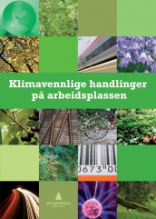 Klimavennlige handlinger på arbeidsplassen av Jon Bjartnes, Jan Olav Bjergene, Torgny Hasås og Anne-Beth Skrede (Heftet)