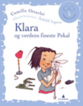 Klara og verdens fineste Pekal av Camilla Otterlei (Innbundet)