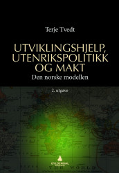 Utviklingshjelp, utenrikspolitikk og makt av Terje Tvedt (Heftet)
