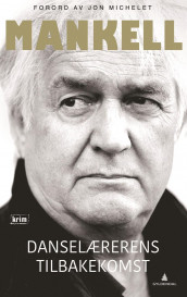 Danselærerens tilbakekomst av Henning Mankell (Ebok)