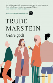Gjøre godt av Trude Marstein (Ebok)