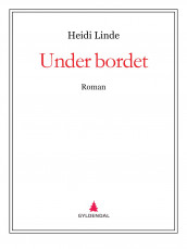 Under bordet av Heidi Linde (Ebok)