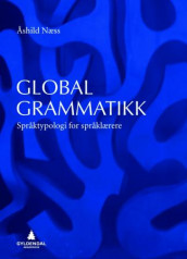 Global grammatikk av Åshild Næss (Heftet)