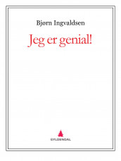 Jeg er genial! av Bjørn Ingvaldsen (Ebok)