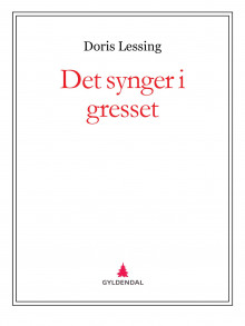 Det synger i gresset av Doris Lessing (Ebok)