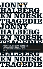 En norsk tragedie av Jonny Halberg (Heftet)