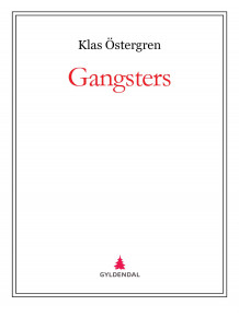 Gangsters av Klas Östergren (Ebok)