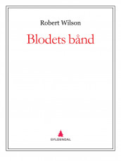 Blodets bånd av Robert Wilson (Ebok)
