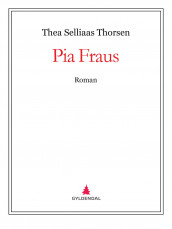 Pia Fraus av Thea Selliaas Thorsen (Ebok)