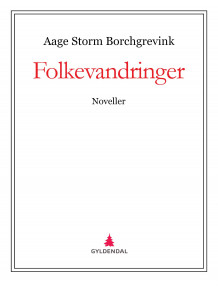 Folkevandringer av Aage Storm Borchgrevink (Ebok)