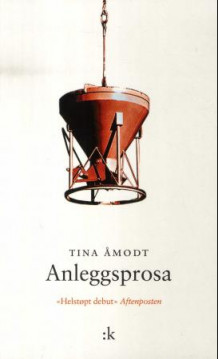 Anleggsprosa av Tina Åmodt (Heftet)