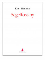 Segelfoss by av Knut Hamsun (Ebok)