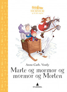 Marte og mormor og mormor og Morten av Anne-Cath. Vestly (Innbundet)