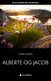 Alberte og Jakob av Cora Sandel (Ebok)