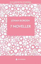 7 noveller av Johan Borgen (Ebok)
