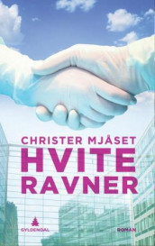 Hvite ravner av Christer Mjåset (Ebok)