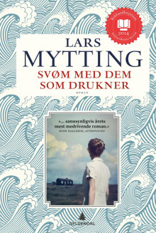 Svøm med dem som drukner av Lars Mytting (Ebok)