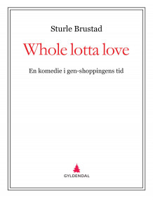 Whole lotta love av Sturle Brustad (Ebok)
