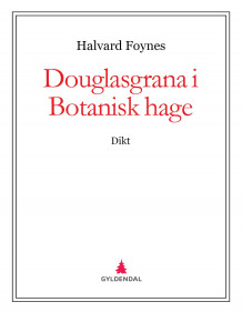 Douglasgrana i Botanisk hage av Halvard Foynes (Ebok)