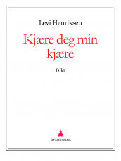 Kjære deg min kjære av Levi Henriksen (Ebok)