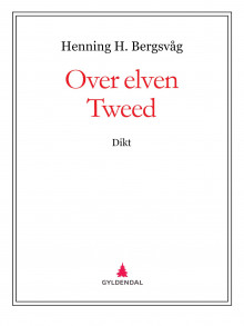 Over elven Tweed av Henning H. Bergsvåg (Ebok)