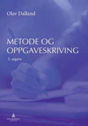 Metode- og oppgaveskriving for studenter av Olav Dalland (Heftet)
