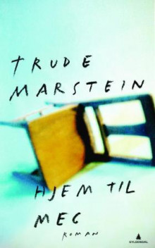 Hjem til meg av Trude Marstein (Ebok)