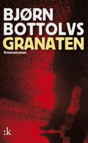 Granaten av Bjørn Bottolvs (Ebok)