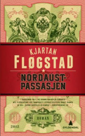 Nordaustpassasjen av Kjartan Fløgstad (Ebok)