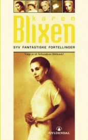 Syv fantastiske fortellinger av Karen Blixen (Ebok)