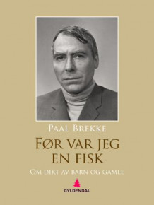 Før var jeg en fisk av Paal Brekke (Ebok)