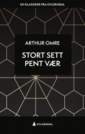 Stort sett pent vær av Arthur Omre (Ebok)