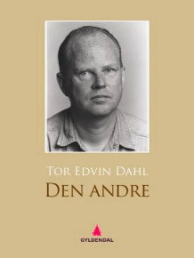 Den andre av Tor Edvin Dahl (Ebok)