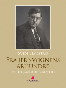 Fra jernvognens århundre av André Bjerke og Sven Elvestad (Ebok)