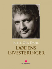 Dødens investeringer av Kjell Ola Dahl (Ebok)