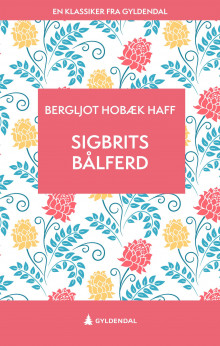 Sigbrits bålferd av Bergljot Hobæk Haff (Ebok)