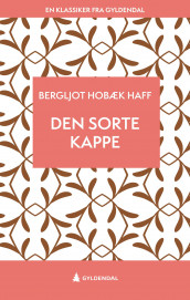 Den sorte kappe av Bergljot Hobæk Haff (Ebok)