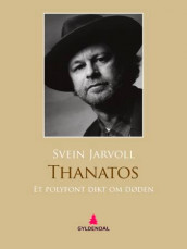 Thanatos av Svein Jarvoll (Ebok)