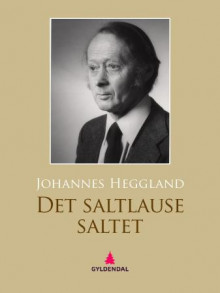Det saltlause saltet av Johannes Heggland (Ebok)