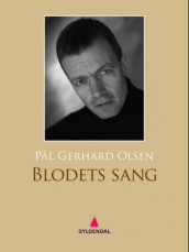 Blodets sang av Pål Gerhard Olsen (Ebok)